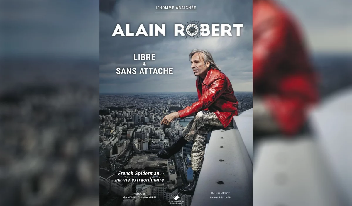 Alain Robert Libre et sans attache