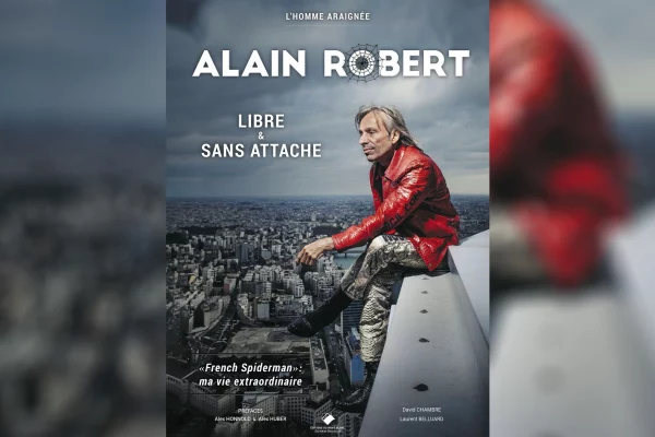 Alain Robert Libre et sans attache