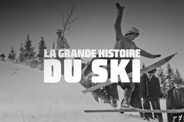 La grande histoire du ski